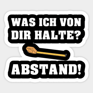 Was ich von dir halte? Abstand! Lustige Sprüche 2020 Sticker